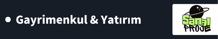Gayrimenkul ve Yatırım