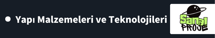 Yapı Malzemeleri ve Teknolojileri